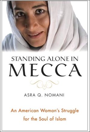 Book Standing Alone in Mecca: An American Woman's Struggle for the Soul of Islam free