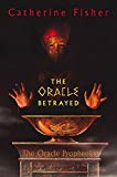 Book The Oracle Betrayed: Book One of The Oracle Prophecies free