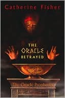 Book The Oracle Betrayed: Book One of The Oracle Prophecies free