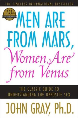 Book Men Are from Mars, Women Are from Venus: The Classic Guide to Understanding the Opposite Sex free