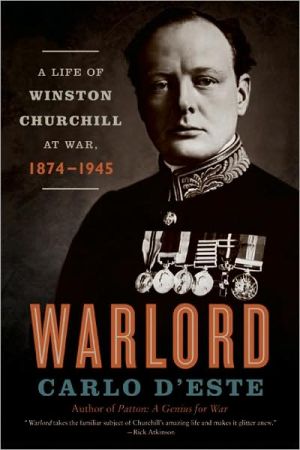 Book Warlord: A Life of Winston Churchill at War, 1874-1945 free