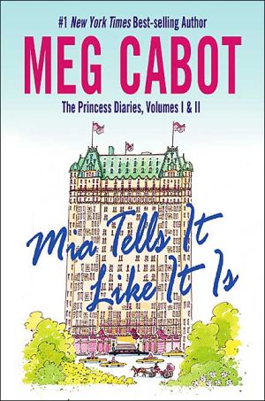 Book The Princess Diaries, Volumes I & II: Mia Tells It Like It Is (Princess Diaries) free