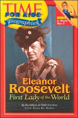 Book Time For Kids: Eleanor Roosevelt: First Lady of the World (Time For Kids Biographies) free