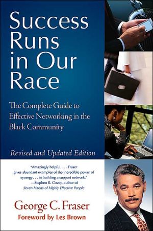 Book Success Runs in Our Race: The Complete Guide to Effective Networking in the Black Community free