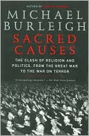 Book Sacred Causes: The Clash of Religion and Politics, from the Great War to the War on Terror free