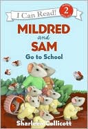 Book Mildred and Sam Go to School (I Can Read Level 2) free