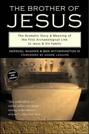 Book The Brother of Jesus: The Dramatic Story & Meaning of the First Archaeological Link to Jesus & His Family free