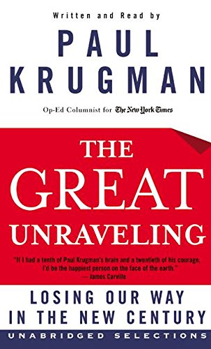 Book The Great Unraveling: Losing Our Way in the New Century free