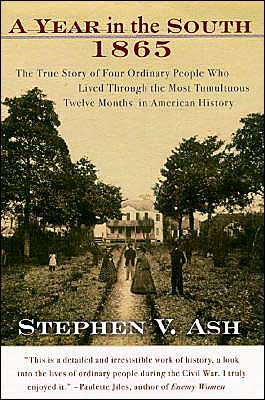 Book A Year in the South: 1865: The True Story of Four Ordinary People Who Lived Through the Most Tumultuous Twelve Months in American History free
