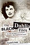 Book The Black Dahlia Files: The Mob, the Mogul, and the Murder That Transfixed Los Angeles free
