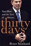 Book Thirty Days: Tony Blair and the Test of History free