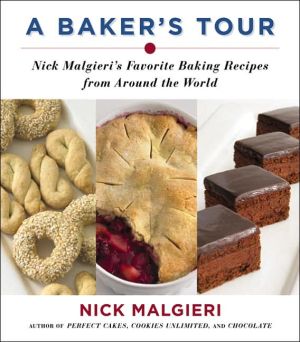 Book A Baker's Tour: Nick Malgieri's Favorite Baking Recipes from Around the World free