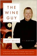 Book The Wine Guy: Everything You Want to Know about Buying and Enjoying Wine from Someone Who Sells It free