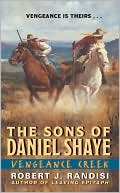 Book Vengeance Creek (The Sons of Daniel Shaye) free