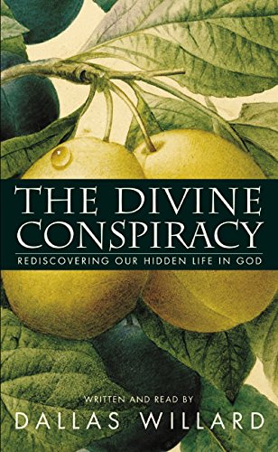 Book The Divine Conspiracy: Rediscovering Our Hidden Life In God free