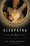 Book Cleopatra the Great: The Woman Behind the Legend free