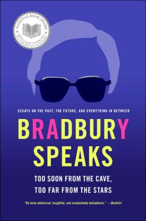 Book Bradbury Speaks: Too Soon from the Cave, Too Far from the Stars free