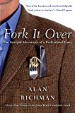 Book Fork It Over: The Intrepid Adventures of a Professional Eater free