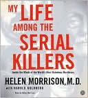 Book My Life Among the Serial Killers CD: Inside the Minds of the World's Most Notorious Murderers free