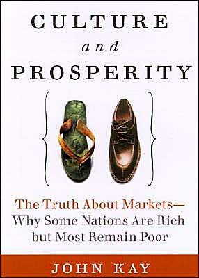 Book Culture and Prosperity: The Truth About Markets - Why Some Nations Are Rich but Most Remain Poor free