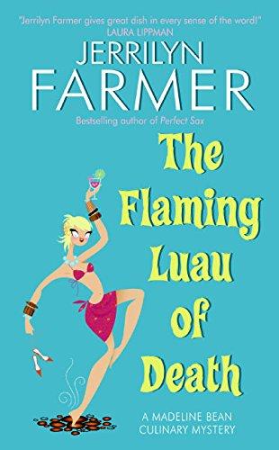 Book The Flaming Luau of Death: A Madeline Bean Culinary Mystery (Madeline Bean Mysteries) free