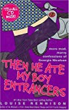 Book Then He Ate My Boy Entrancers: More Mad, Marvy Confessions of Georgia Nicolson free