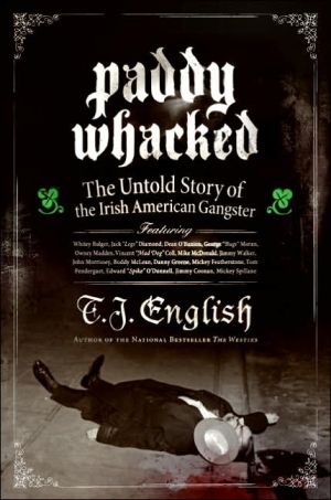 Book Paddy Whacked: The Untold Story of the Irish American Gangster free
