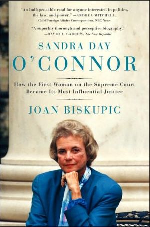 Book Sandra Day O'Connor: How the First Woman on the Supreme Court Became Its Most Influential Justice free