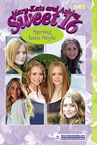 Book Mary-Kate & Ashley Sweet 16 #14: Spring into Style (MARY-KATE AND ASHLEY SWEET 16) free