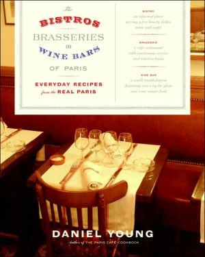 Book The Bistros, Brasseries, and Wine Bars of Paris: Everyday Recipes from the Real Paris free