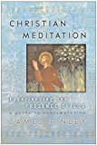 Book Christian Meditation: Experiencing the Presence of God free