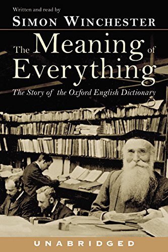 Book The Meaning of Everything: The Story of the Oxford English Dictionary free