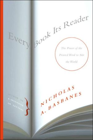 Book Every Book Its Reader: The Power of the Printed Word to Stir the World free