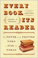 Book Every Book Its Reader: The Power of the Printed Word to Stir the World free
