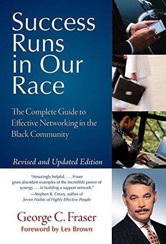 Book Success Runs in Our Race: The Complete Guide to Effective Networking in the Black Community free