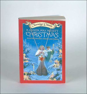 Book A Louisa May Alcott Christmas Book and Charm: Selected Holiday Stories and Poems (Charming Classics) free