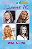 Book Mary-Kate & Ashley Sweet 16 #17: Forget Me Not (Mary-Kate and Ashley Sweet 16) free