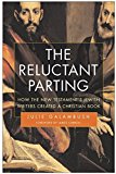 Book The Reluctant Parting: How the New Testament's Jewish Writers Created a Christian Book free