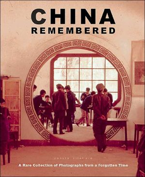 Book China Remembered: A Rare Collection of Photographs from a Forgotten Time free