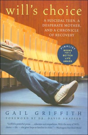 Book Will's Choice: A Suicidal Teen, a Desperate Mother, and a Chronicle of Recovery free