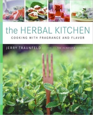 Book The Herbal Kitchen: Cooking with Fragrance and Flavor free