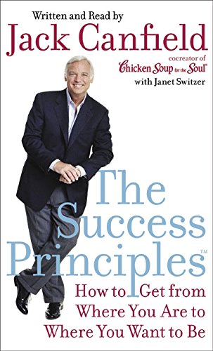 Book The Success Principles(tm): How To Get From Where You Are To Where You Want To Be free