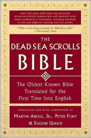 Book The Dead Sea Scrolls Bible: The Oldest Known Bible Translated for the First Time into English free