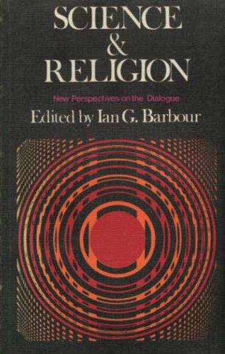 Book Science and Religion: New Perspectives on the Dialogue, free