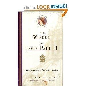 Book The Wisdom of John Paul II: The Pope on Life's Most Vital Questions free