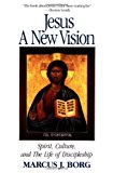Book Jesus, a new vision: Spirit, culture, and the life of discipleship free
