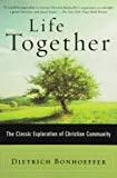 Book Life Together: The Classic Exploration of Christian in Community free