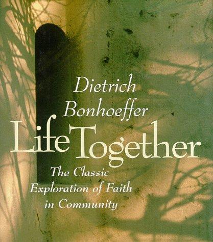 Book Life Together: The Classic Exploration of Faith in Community free