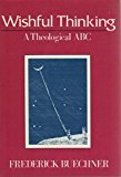 Book Wishful Thinking: A Theological ABC free