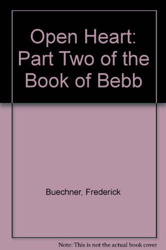 Book Open Heart: Part Two Of The Book Of Bebb free
